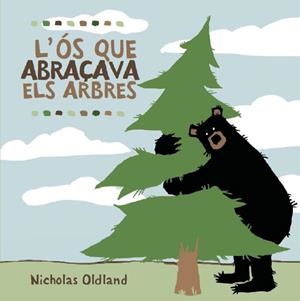 OS QUE ABRAÇAVA ELS ARBRES | 9788495987723 | OLDLAND, NICHOLAS | Galatea Llibres | Librería online de Reus, Tarragona | Comprar libros en catalán y castellano online