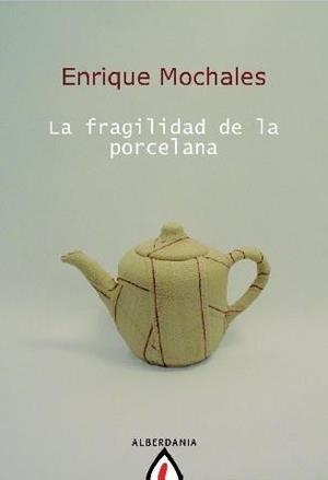 FRAGILIDAD DE LA PORCELANA | 9788498681857 | MOCHALES MIJÁN, ENRIQUE | Galatea Llibres | Librería online de Reus, Tarragona | Comprar libros en catalán y castellano online