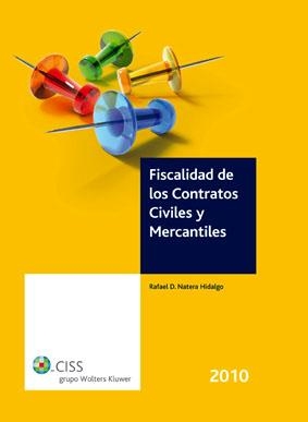 FISCALIDAD DE LOS CONTRATOS CIVILES Y MERCANTILES | 9788482359571 | NATERA HIDALGO, RAFAEL D. | Galatea Llibres | Llibreria online de Reus, Tarragona | Comprar llibres en català i castellà online