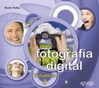 EXPRIME LA FOTOGRAFÍA DIGITAL. VOLUMEN 3 | 9788441526761 | KELBY, SCOTT | Galatea Llibres | Llibreria online de Reus, Tarragona | Comprar llibres en català i castellà online