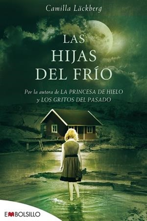 LAS HIJAS DEL FRIO | 9788492695492 | LÄCKBERG, CAMILLA | Galatea Llibres | Llibreria online de Reus, Tarragona | Comprar llibres en català i castellà online