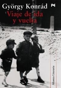 VIAJE DE IDA Y VUELTA | 9788420684314 | KONRÁD, GYÖRGY | Galatea Llibres | Llibreria online de Reus, Tarragona | Comprar llibres en català i castellà online
