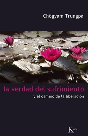 VERDAD DEL SUFRIMIENTO | 9788472457454 | TRUNGPA, CHOGYAM | Galatea Llibres | Librería online de Reus, Tarragona | Comprar libros en catalán y castellano online