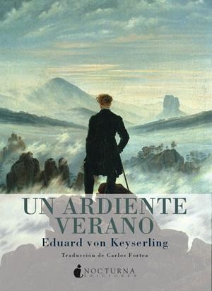 ARDIENTE VERANO, UN | 9788493739683 | KEYSERLING, EDUARD VON | Galatea Llibres | Librería online de Reus, Tarragona | Comprar libros en catalán y castellano online