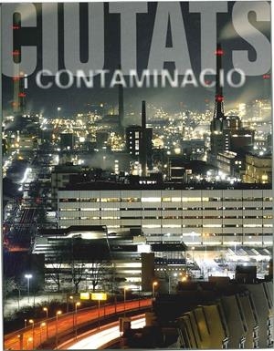 CIUTATS I CONTAMINACIO | 9788497856492 | AA. VV. | Galatea Llibres | Librería online de Reus, Tarragona | Comprar libros en catalán y castellano online