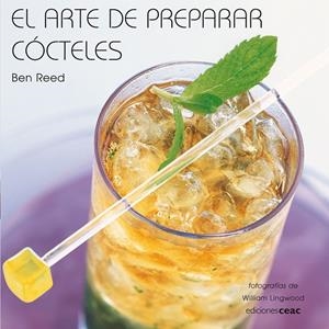 ARTE DE PREPARAR COCTELES, EL | 9788432920479 | REED, BEN | Galatea Llibres | Llibreria online de Reus, Tarragona | Comprar llibres en català i castellà online