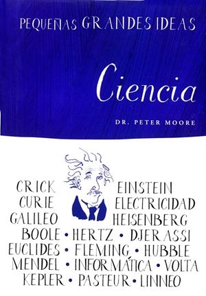 CIENCIA, PEQUEÑAS GRANDES IDEAS | 9788497544030 | MOORE, PETER D. | Galatea Llibres | Llibreria online de Reus, Tarragona | Comprar llibres en català i castellà online