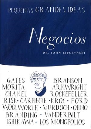 NEGOCIOS, PEQUEÑAS GRANDES IDEAS | 9788497544016 | LIPCZYNSKI, JOHN | Galatea Llibres | Llibreria online de Reus, Tarragona | Comprar llibres en català i castellà online