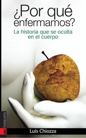 ¿POR QUE ENFERMAMOS? | 9788481365818 | CHIOZZA, LUIS | Galatea Llibres | Llibreria online de Reus, Tarragona | Comprar llibres en català i castellà online