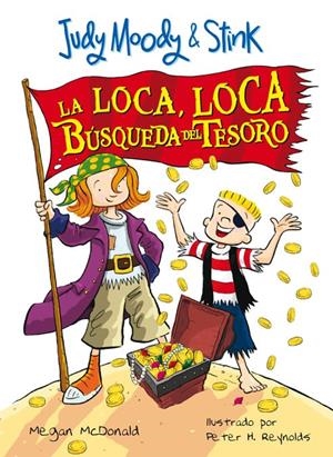 LOCA BÚSQUEDA DEL TESORO, LA. JUDY MOODY Y STINK | 9788420474670 | MCDONALD, MEGAN | Galatea Llibres | Librería online de Reus, Tarragona | Comprar libros en catalán y castellano online