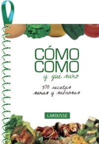 CÓMO COMO Y QUÉ SANO (COLGAR) | 9788480166874 | Galatea Llibres | Llibreria online de Reus, Tarragona | Comprar llibres en català i castellà online
