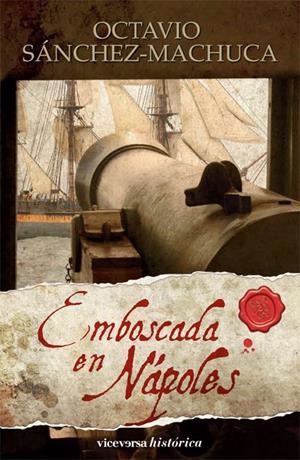 EMBOSCADA EN NÁPOLES | 9788492819270 | SÁNCHEZ-MACHUCA, OCTAVIO | Galatea Llibres | Llibreria online de Reus, Tarragona | Comprar llibres en català i castellà online
