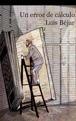 ERROR DE CÁLCULO | 9788476699300 | BEJAR SACRISTAN, LUIS | Galatea Llibres | Librería online de Reus, Tarragona | Comprar libros en catalán y castellano online