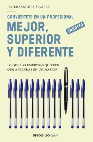 CONVIÉRTETE EN UN PROFESIONAL MEJOR, SUPERIOR Y DIFERENTE | 9788499083360 | SANCHEZ ALVAREZ, JAVIER | Galatea Llibres | Llibreria online de Reus, Tarragona | Comprar llibres en català i castellà online