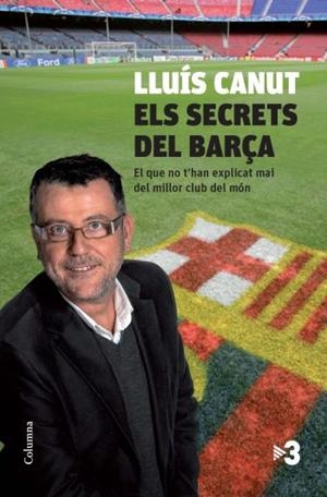 SECRETS DEL BARÇA | 9788466412667 | CANUT, LLUÍS | Galatea Llibres | Llibreria online de Reus, Tarragona | Comprar llibres en català i castellà online