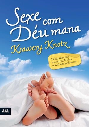 SEXE COM DÉU MANA | 9788492907533 | KNOTZ, KSAWERY | Galatea Llibres | Llibreria online de Reus, Tarragona | Comprar llibres en català i castellà online
