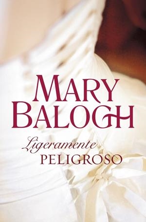 LIGERAMENTE PELIGROSO | 9788499082844 | BALOGH, MARY | Galatea Llibres | Llibreria online de Reus, Tarragona | Comprar llibres en català i castellà online