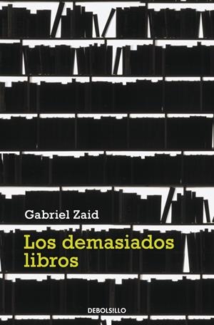 DEMASIADOS LIBROS, LOS | 9788499082240 | ZAID, GABRIEL | Galatea Llibres | Librería online de Reus, Tarragona | Comprar libros en catalán y castellano online