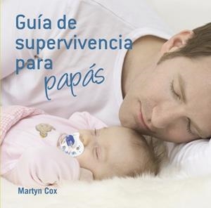 GUÍA DE SUPERVIVENCIA PARA PAPÁS | 9788425344145 | COX, MARTIN | Galatea Llibres | Llibreria online de Reus, Tarragona | Comprar llibres en català i castellà online