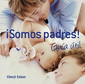 SOMOS PADRES! GUÍA ÚTIL | 9788425344152 | SABAN,CHERYL | Galatea Llibres | Llibreria online de Reus, Tarragona | Comprar llibres en català i castellà online