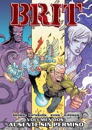BRIT 2: AUSENTE SIN PERMISO | 9788492458721 | BROWN, BRUCE Y ROBERT KIRKMAN | Galatea Llibres | Librería online de Reus, Tarragona | Comprar libros en catalán y castellano online