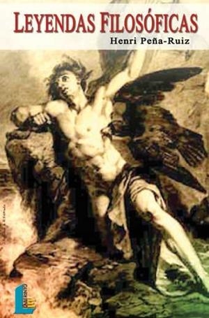 LEYENDAS FILOSÓFICAS | 9788484830399 | PEÑA RUIZ, HENRI | Galatea Llibres | Librería online de Reus, Tarragona | Comprar libros en catalán y castellano online