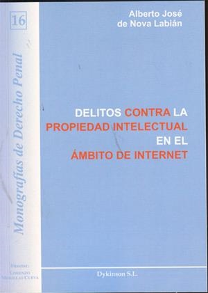 DELITOS CONTRA LA PROPIEDAD INTELECTUAL EN EL ÁMBITO DE INTERNET. | 9788498498936 | NOVA LABIÁN, ALBERTO JOSÉ DE | Galatea Llibres | Llibreria online de Reus, Tarragona | Comprar llibres en català i castellà online