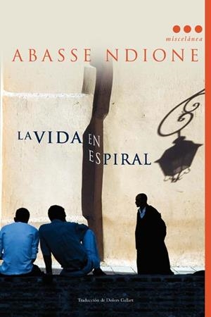VIDA EN ESPIRAL, LA | 9788493722852 | NDIONE, ABASSE | Galatea Llibres | Librería online de Reus, Tarragona | Comprar libros en catalán y castellano online
