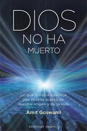 DIOS NO HA MUERTO | 9788497776455 | GOSWAMI, AMIT | Galatea Llibres | Librería online de Reus, Tarragona | Comprar libros en catalán y castellano online