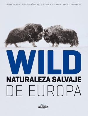 WILD. NATURALEZA SALVAJE EN EUROPA | 9788497856324 | AA. VV. | Galatea Llibres | Llibreria online de Reus, Tarragona | Comprar llibres en català i castellà online
