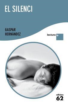 SILENCI LECTURA PLUS | 9788429766486 | HERNÁNDEZ, GASPAR | Galatea Llibres | Llibreria online de Reus, Tarragona | Comprar llibres en català i castellà online