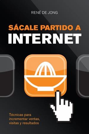 SÁCALE PARTIDO A INTERNET | 9788498750645 | DE JONG, RENE | Galatea Llibres | Librería online de Reus, Tarragona | Comprar libros en catalán y castellano online