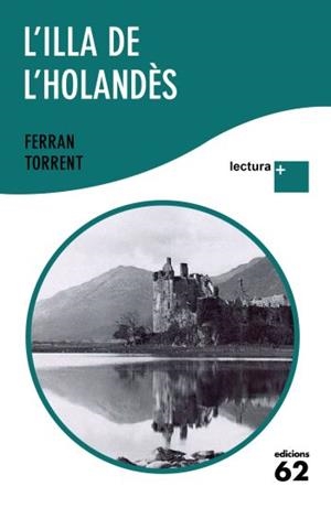 ILLA DE L'HOLANDÈS LECTURA PLUS | 9788429766493 | TORRENT, FERRAN | Galatea Llibres | Llibreria online de Reus, Tarragona | Comprar llibres en català i castellà online