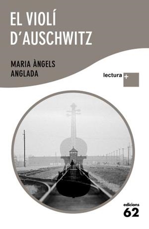 VIOLÍ D' AUSCHWITZ LECTURA PLUS | 9788429766509 | ANGLADA, MARIA ÀNGELS | Galatea Llibres | Llibreria online de Reus, Tarragona | Comprar llibres en català i castellà online