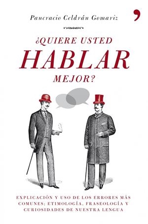 QUIERE USTED HABLAR MEJOR? | 9788484608721 | CELDRÁN GOMARIZ, PANCRACIO | Galatea Llibres | Llibreria online de Reus, Tarragona | Comprar llibres en català i castellà online