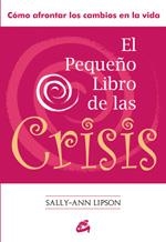 PEQUEÑO LIBRO DE LAS CRISIS | 9788484453161 | LIPSON, SALLY-ANN | Galatea Llibres | Llibreria online de Reus, Tarragona | Comprar llibres en català i castellà online