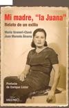 MI MADRE LA JUANA | 9788497433747 | GRANERI-CLAVE, MARIO/ MORENTE ALVAREZ, JUAN | Galatea Llibres | Librería online de Reus, Tarragona | Comprar libros en catalán y castellano online