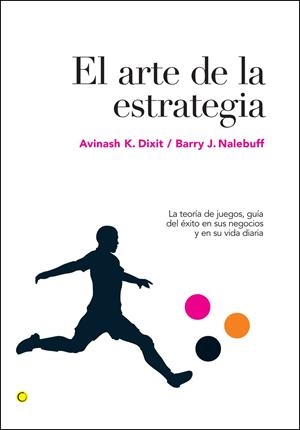 ARTE DE LA ESTRATEGIA | 9788495348524 | DIXIT, AVINASH - BARRY NALEBUFF | Galatea Llibres | Llibreria online de Reus, Tarragona | Comprar llibres en català i castellà online