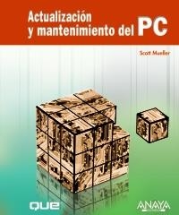 ACTUALIZACIÓN Y MANTENIMIENTO DEL PC | 9788441527539 | MUELLER, SCOTT | Galatea Llibres | Llibreria online de Reus, Tarragona | Comprar llibres en català i castellà online