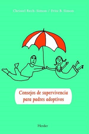 GUIA DE SUPERVIVENCIA PARA PADRES ADOPTIVOS | 9788425426292 | RECH-SIMON,C. SIMON.FRITZ-B. | Galatea Llibres | Llibreria online de Reus, Tarragona | Comprar llibres en català i castellà online