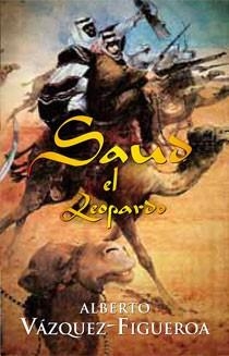 SAUD EL LEOPARDO | 9788498723694 | VAZQUEZ-FIGUEROA, ALBERTO | Galatea Llibres | Llibreria online de Reus, Tarragona | Comprar llibres en català i castellà online