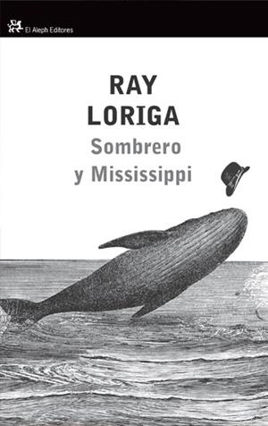 SOMBRERO Y MISSISSIPPI | 9788476699430 | LORIGA, RAY | Galatea Llibres | Librería online de Reus, Tarragona | Comprar libros en catalán y castellano online