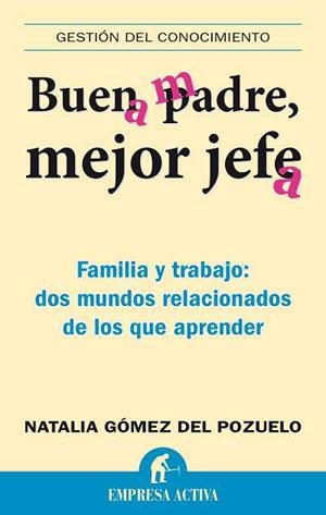 BUEN PADRE MEJOR JEFE | 9788492452538 | GOMEZ DEL POZUELO, NATALIA | Galatea Llibres | Librería online de Reus, Tarragona | Comprar libros en catalán y castellano online