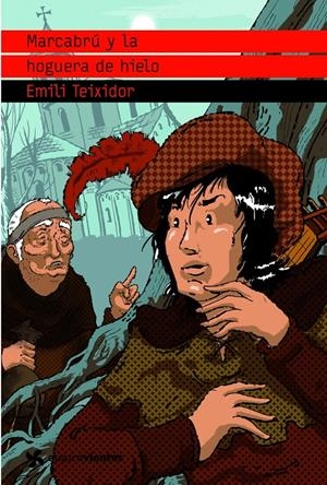 MARCABRU Y LA HOGUERA DE HIELO | 9788408090908 | TEIXIDOR, EMILI | Galatea Llibres | Llibreria online de Reus, Tarragona | Comprar llibres en català i castellà online