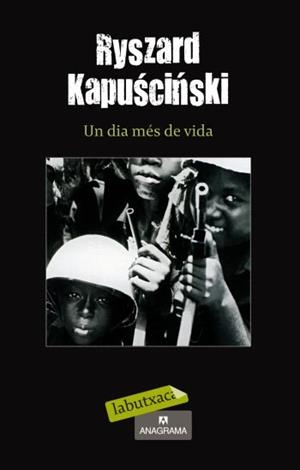 DIA MÉS DE VIDA, UN | 9788499301280 | KAPUSCINSKI, RYSZARD | Galatea Llibres | Llibreria online de Reus, Tarragona | Comprar llibres en català i castellà online