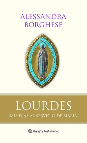 LOURDES | 9788408094265 | BORGHESE, ALESSANDRA | Galatea Llibres | Llibreria online de Reus, Tarragona | Comprar llibres en català i castellà online