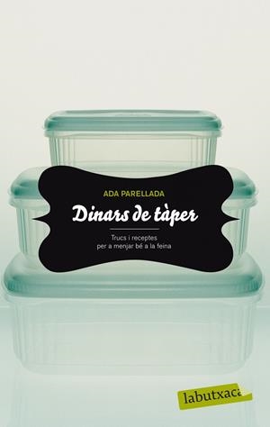 DINARS DE TÀPER:  TRUCS I RECEPTES PER A MENJAR BÉ A LA FEINA | 9788499301419 | PARELLADA, ADA | Galatea Llibres | Librería online de Reus, Tarragona | Comprar libros en catalán y castellano online