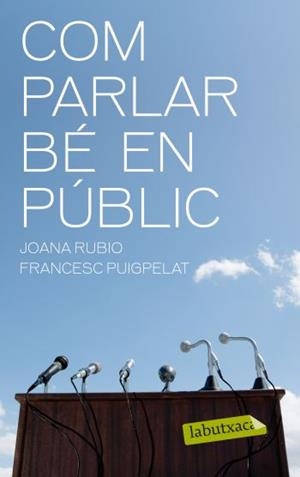 COM PARLAR BÉ EN PÚBLIC | 9788499301402 | RUBIO, JOANA | Galatea Llibres | Llibreria online de Reus, Tarragona | Comprar llibres en català i castellà online