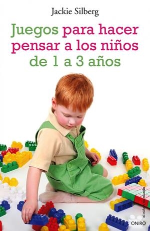 JUEGOS PARA HACER PENSAR A LOS NIÑOS DE 1 A 3 AÑOS | 9788497544788 | SILBERG, JACKIE | Galatea Llibres | Librería online de Reus, Tarragona | Comprar libros en catalán y castellano online