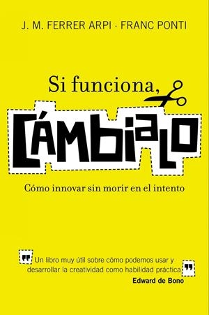 SI FUNCIONA, CÁMBIALO | 9788498750652 | FERRER ARPI, J.M. / PONTI, FRANC | Galatea Llibres | Librería online de Reus, Tarragona | Comprar libros en catalán y castellano online